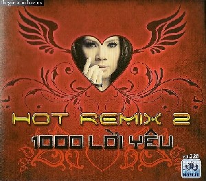 Hot Remix 2 - 1000 Lan Yeu